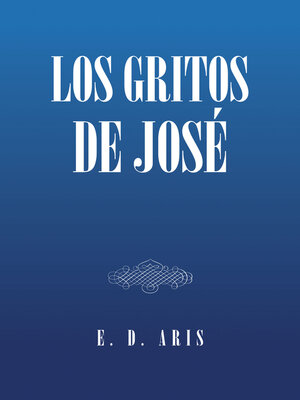 cover image of Los Gritos De José